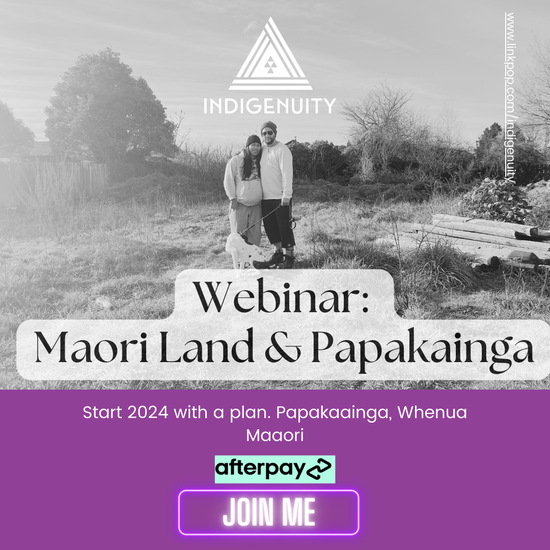 Webinar: Start 2024 with a plan. Papakaainga, Whenua Maaori